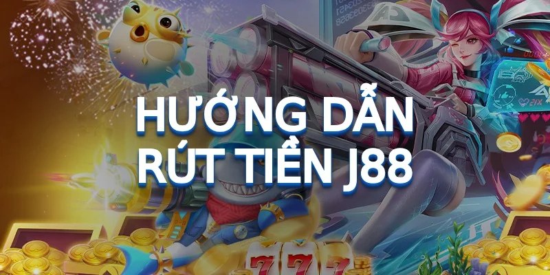 Những điều khoản khi rút tiền J88